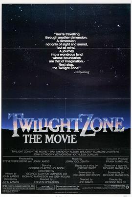 深夜福利社《阴阳魔界 Twilight Zone: The Movie》免费在线观看